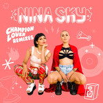 Champion Lover (Remixes) (Cd Single) Nina Sky