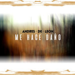Me Hace Dao (Cd Single) Andres De Leon