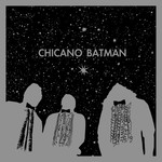 Chicano Batman Chicano Batman