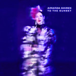 To The Sunset Amanda Shires