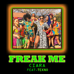 Freak Me (Featuring Tekno) (Cd Single) Ciara