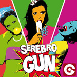 Gun (The Remixes) (Ep) Serebro