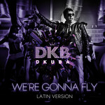 We're Gonna Fly (Latin Version) (Cd Single) Dkb