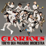 Glorious Tokyo Ska Paradise Orchestra