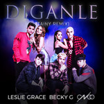 Diganle (Featuring Becky G & Cnco) (Tainy Remix) (Cd Single) Leslie Grace