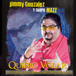 Quiero Volar (Featuring Elida Reyna & David Lee Garza) (Cd Single) Jimmy Gonzalez Y Grupo Mazz