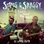 Don't Make Me Wait (Ill Wayno Remix) (Cd Single) Sting & Shaggy