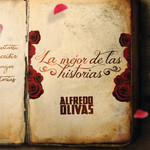 La Mejor De Las Historias (Cd Single) Alfredo Olivas