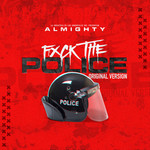 Fuck The Police (Cd Single) Almighty