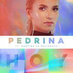 Hoy (Featuring Martina La Peligrosa) (Cd Single) Pedrina