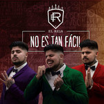 No Es Tan Facil El Reja