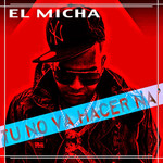 Tu No Va Hacer Na' (Cd Single) El Micha