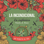 La Incondicional (Cd Single) La Explosiva Banda De Maza