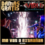 Me Vas A Extraar (Featuring Viru Kumberion) (En Vivo) (Cd Single) Damas Gratis
