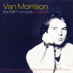The 1967 New York Sessions Van Morrison