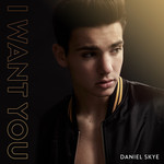 I Want You (Cd Single) Daniel Skye