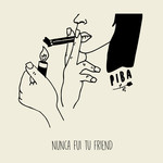 Nunca Fui Tu Friend (Cd Single) Piba