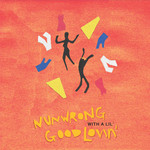 Nunwrong With A Lil Good Lovin' (Cd Single) Leven Kali