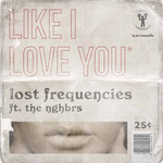 Like I Love You (Featuring The Nghbrs) (Cd Single) Lost Frequencies