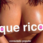 Que Rico (Cd Single) Consulado Popular