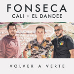 Volver A Verte (Featuring Cali & El Dandee) (Cd Single) Fonseca