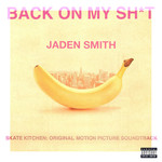 Back On My Sh*t (Cd Single) Jaden Smith