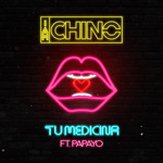 Tu Medicina (Featuring Papayo) (Cd Single) Dj Chino