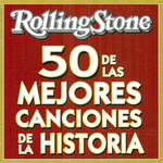  Rolling Stone 50 De Las Mejores Canciones De La Historia