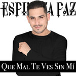Que Mal Te Ves Sin Mi (Cd Single) Espinoza Paz