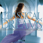  Classical Dreams (A Collection Of Inspirational & Relaxing Classical Music)