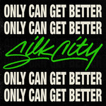 Only Can Get Better (Featuring Daniel Merriweather, Diplo & Mark Ronson) (Cd Single) Silk City