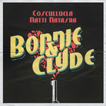 Bonnie & Clyde (Featuring Natti Natasha) (Cd Single) Cosculluela