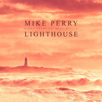 Lighthouse (Featuring Hot Shade & Rene Miller) (Cd Single) Mike Perry