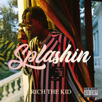 Splashin (Cd Single) Rich The Kid