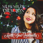 Mi Humilde Oracion (Cd Single) Maria Jose Quintanilla