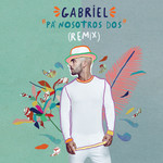 Pa' Nosotros Dos (Remix) (Cd Single) Gabriel