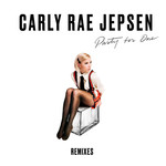 Party For One (Remixes) (Ep) Carly Rae Jepsen