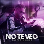 No Te Veo (Cd Single) Casper Magico