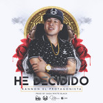 He Decidido (Cd Single) Kannon El Protagonista