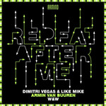 Repeat After Me (Featuring Armin Van Buuren, W&w) (Cd Single) Dimitri Vegas & Like Mike