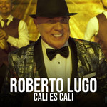 Cali Es Cali (Cd Single) Roberto Lugo