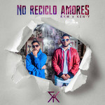 No Reciclo Amores (Cd Single) R.k.m. & Ken-Y