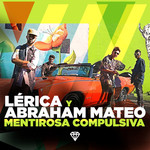 Mentirosa Compulsiva (Featuring Abraham Mateo) (Cd Single) Lerica