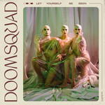 Let Yourself Be Seen Doomsquad
