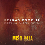 Perras Como Tu (Featuring Tokischa) (Cd Single) Farina