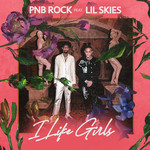 I Like Girls (Featuring Lil Skies) (Cd Single) Pnb Rock