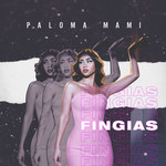 Fingias (Cd Single) Paloma Mami