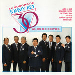 30 Aos De Exitos La Sonora De Tommy Rey