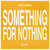 Caratula frontal de Something For Nothing (Featuring Klahr) (Cd Single) Otto Knows