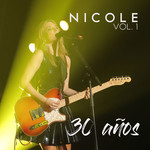 30 Aos, Volumen 1 (En Vivo) Nicole